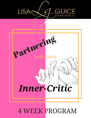 Partnering with your Inner-Critic (4-week Program)™