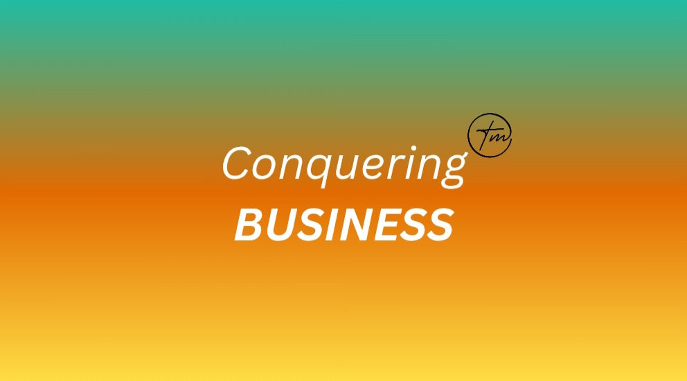 Conquering Business